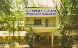 Dr. Vimala Convent Matriculation Higher Secondary School Dr. Vimala Convent Matriculation Higher Secondary School